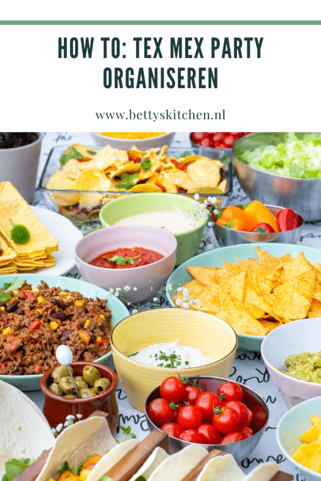 Goede Een Tex Mex Party organiseren (+winactie) • Betty's Kitchen AZ-13