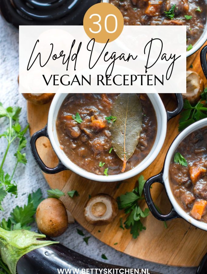20x vegan recepten world vegan day veganistisch eten voor ontbijt, lunch, diner of zoet tussendoortje